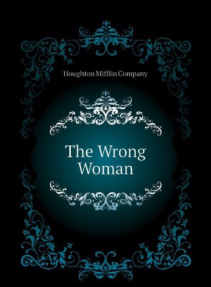 

The Wrong Woman