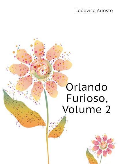 

Orlando Furioso, Volume 2