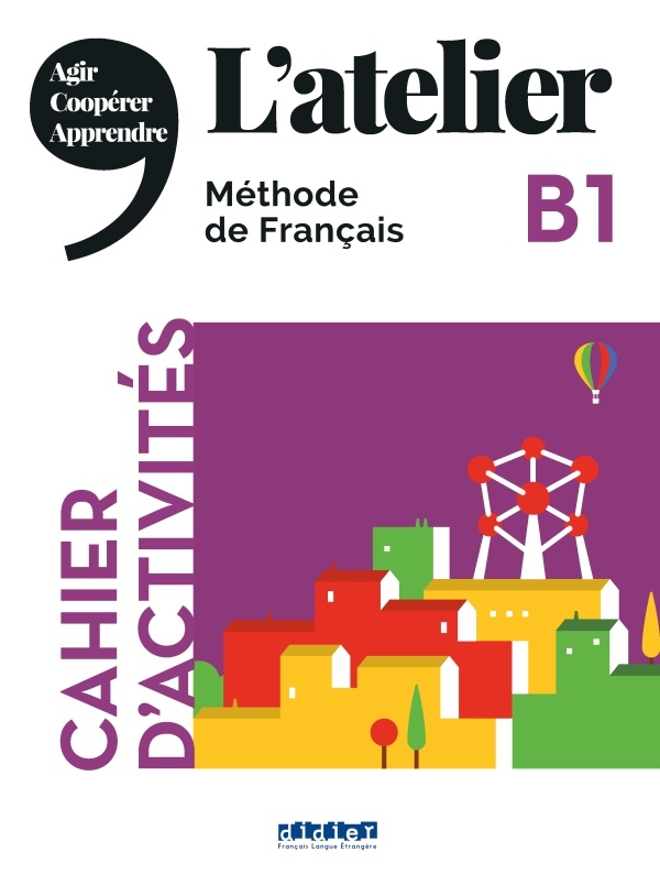 

L`atelier B1: Cahier d`activites (+ Audio CD)