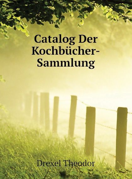 

Catalog Der Kochbucher-Sammlung