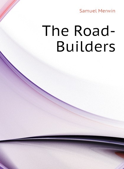 

The Road-Builders