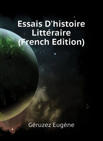 

Essais Dhistoire Litteraire (French Edition)