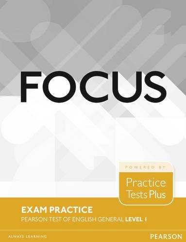 

Focus Exam Practice Booklet Pearson Tests of English General 1 (A2)