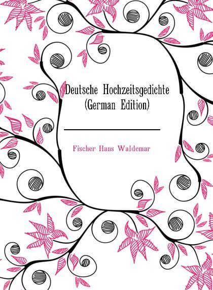 

Deutsche Hochzeitsgedichte (German Edition)