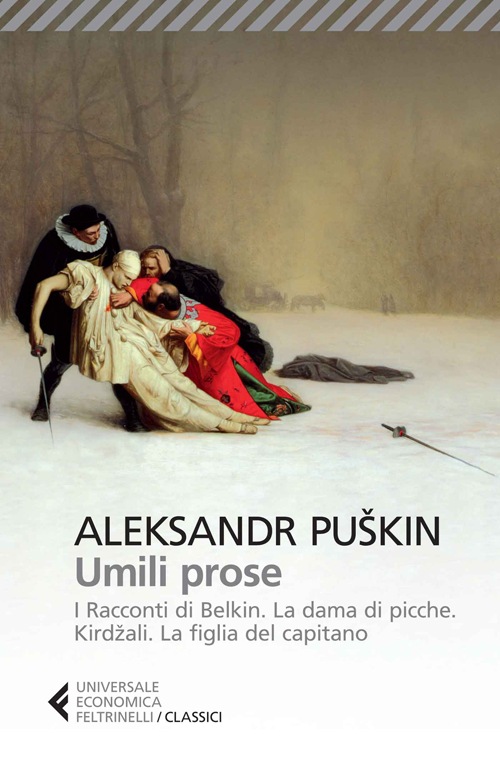 

Umili prose. I racconti di Belkin. La dama di picche. Kirdzali. La faglia del capitano