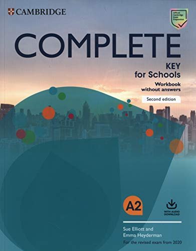 

Complete Key for Schools. Workbook without Answers with Audio Download