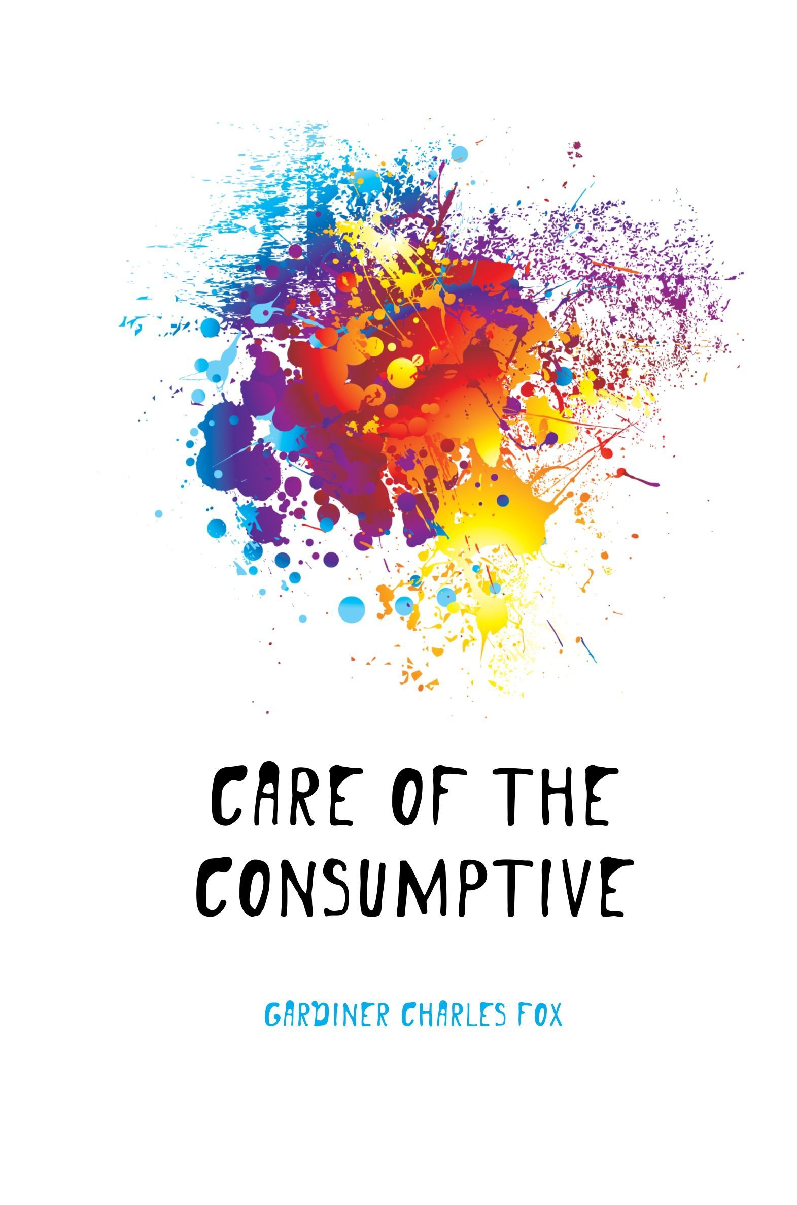 

Care of the Consumptive