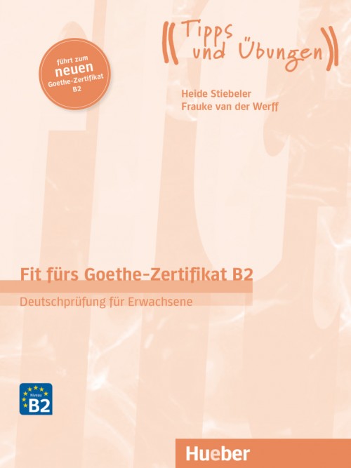 

Fit furs Goethe-Zertifikat B2. Ubungsbuch mit Audios online
