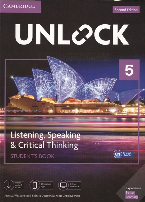 

Unlock 5. Listening, Speaking&Critical Thinking. Student`s Book, Mob App and Online Workbook with Downloadable Audio and Video
