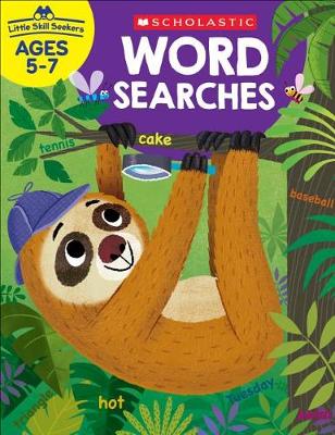 

Little Skill Seekers. Word Searches Ages 5-7