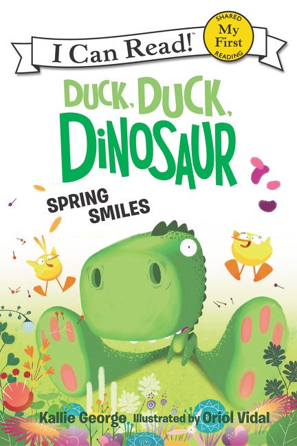 

Duck, Duck, Dinosaur: Spring Smiles