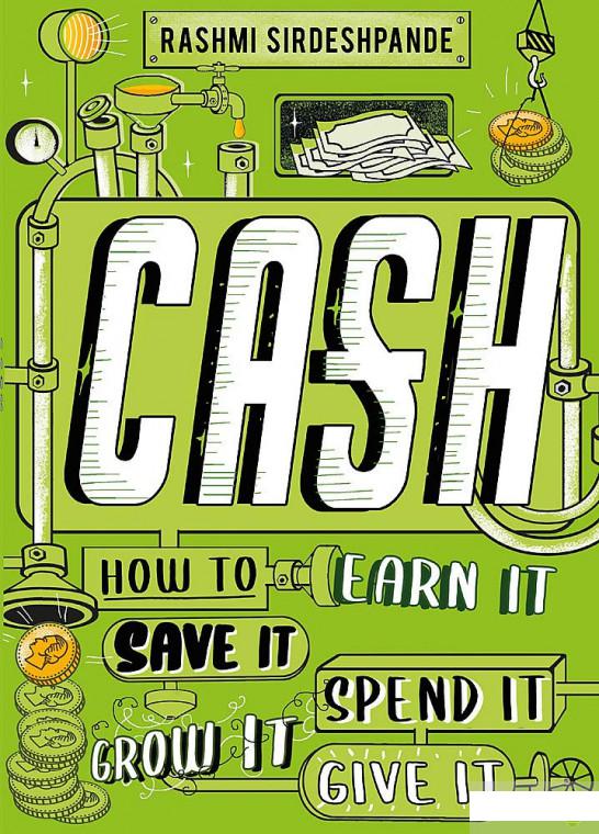 

Cash. How to Earn It, Save It, Spend It, Grow It, Give It (1259790)