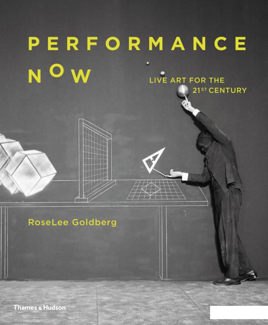 

Performance Now. Live Art for the 21st Century (931854)