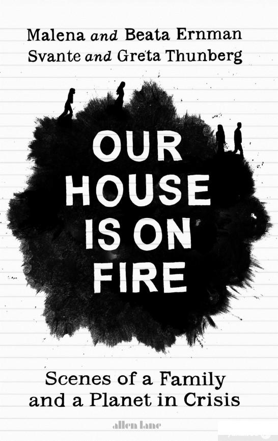 

Our House is on Fire. Scenes of a Family and a Planet in Crisis (1201919)