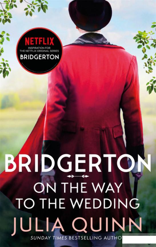 

Bridgertons. Book 8. On The Way To The Wedding (Gregory's story) (1280610)