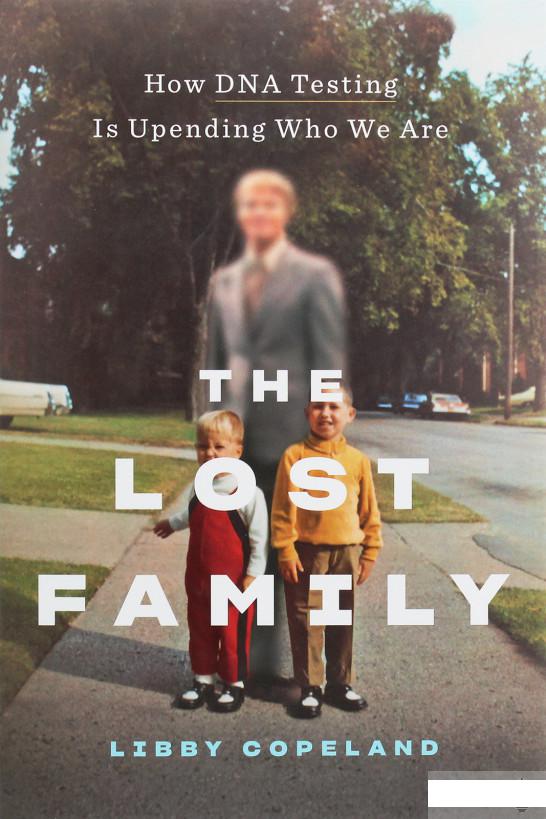 

The Lost Family. How DNA Testing Is Upending Who We Are (1230476)