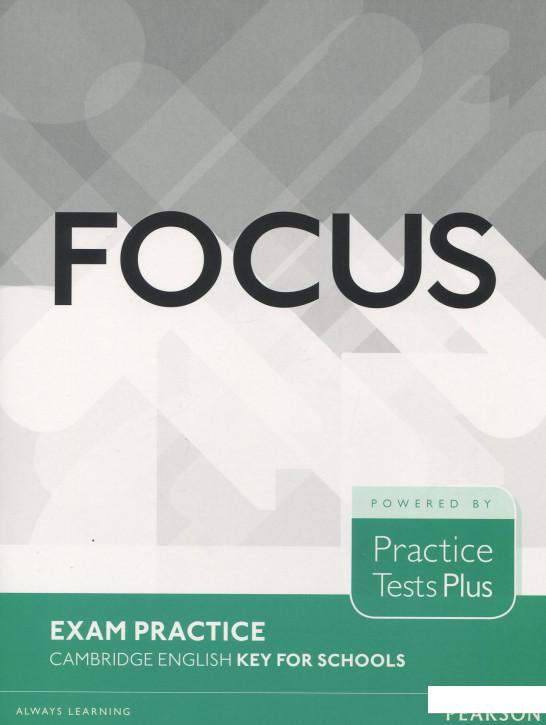 

Focus Exam Practice. Cambridge English Key for Schools (920173)