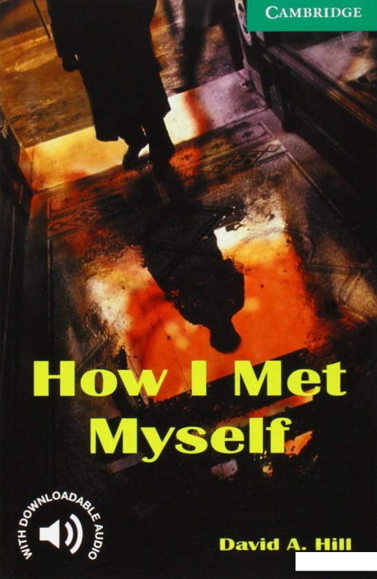 

How I Met Myself. Level 3 (302401)