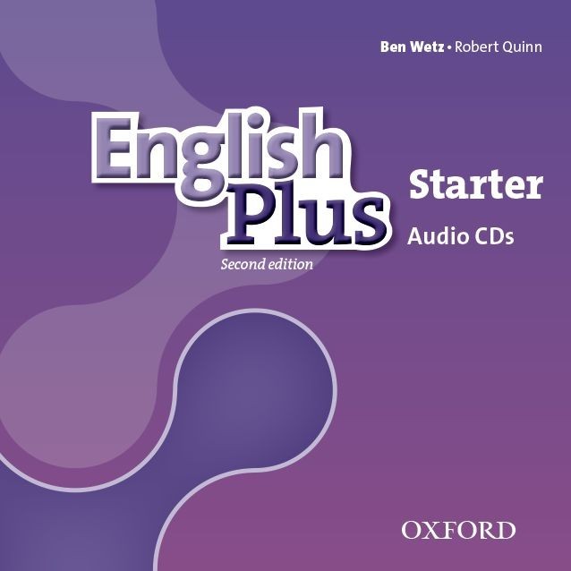 

English Plus 2nd Edition Level Starter: Class Audio CDs - Ben Wetz, Robert Quinn - 9780194201889