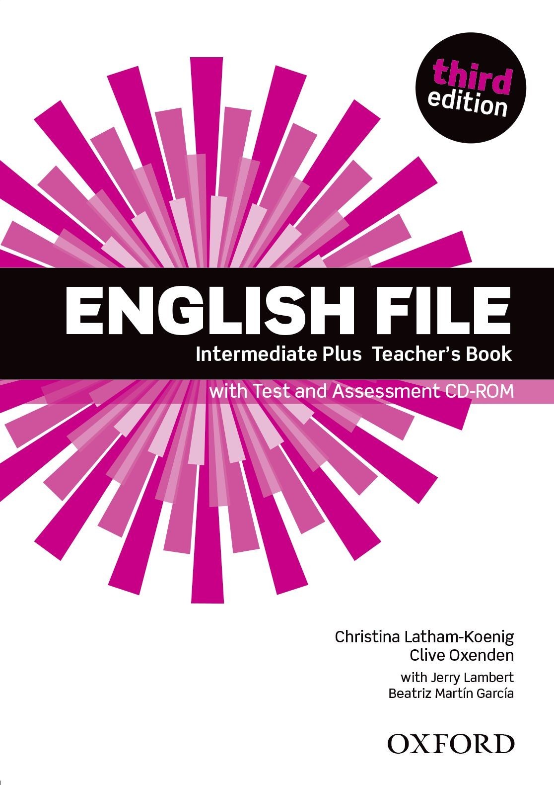 

English File 3rd Edition Level Intermediate Plus: Teacher's Book with Test & Assessment CD-ROM - Clive Oxenden, Christina Latham-Koenig, and Paul Seligson - 9780194558211