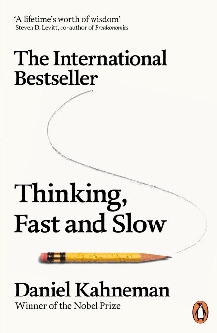 

Thinking Fast and Slow, Daniel Kahneman