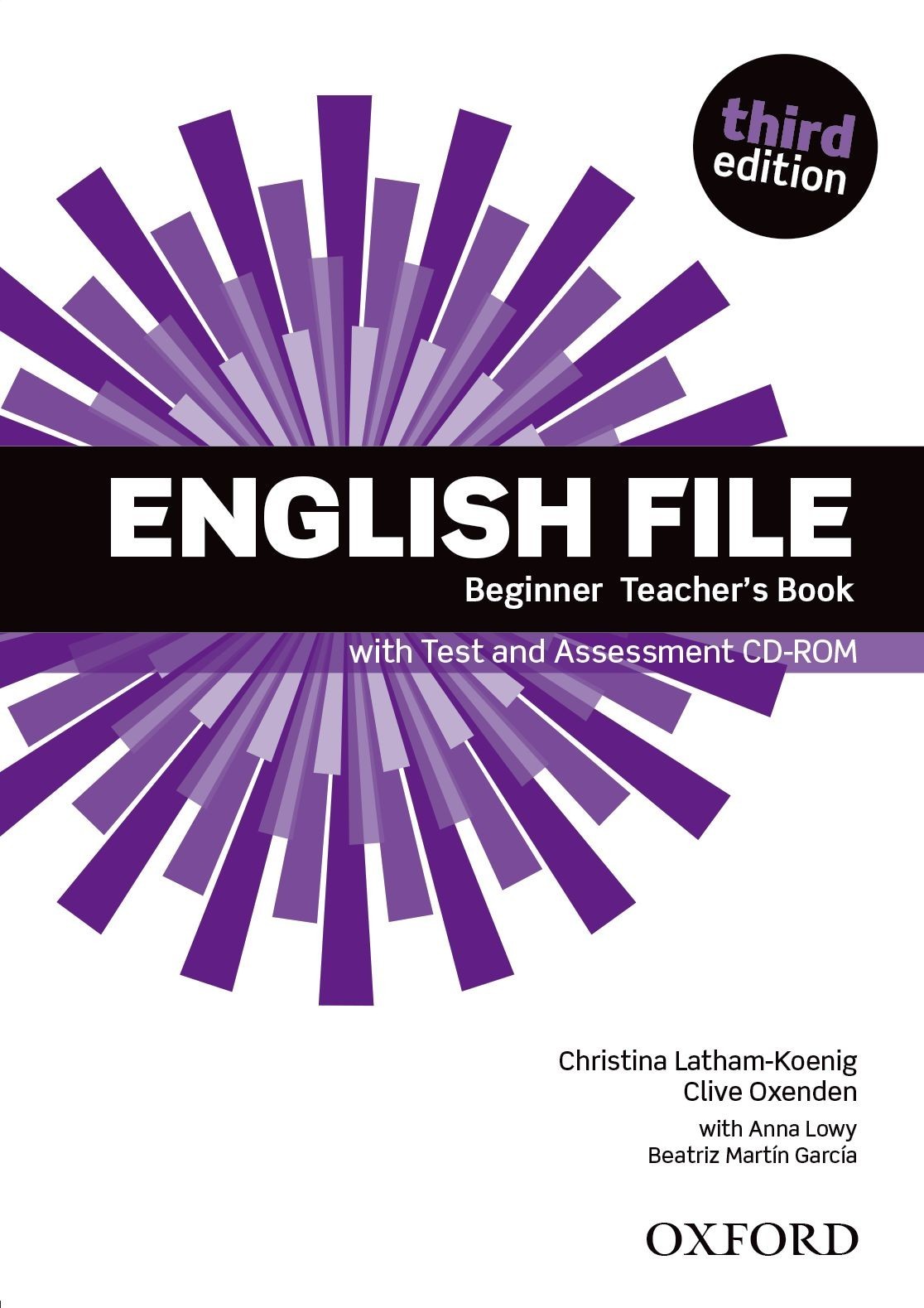 

English File 3rd Edition Level Beginner: Teacher's Book with Test & Assessment CD-ROM - Clive Oxenden, Christina Latham-Koenig, and Paul Seligson - 9780194501507