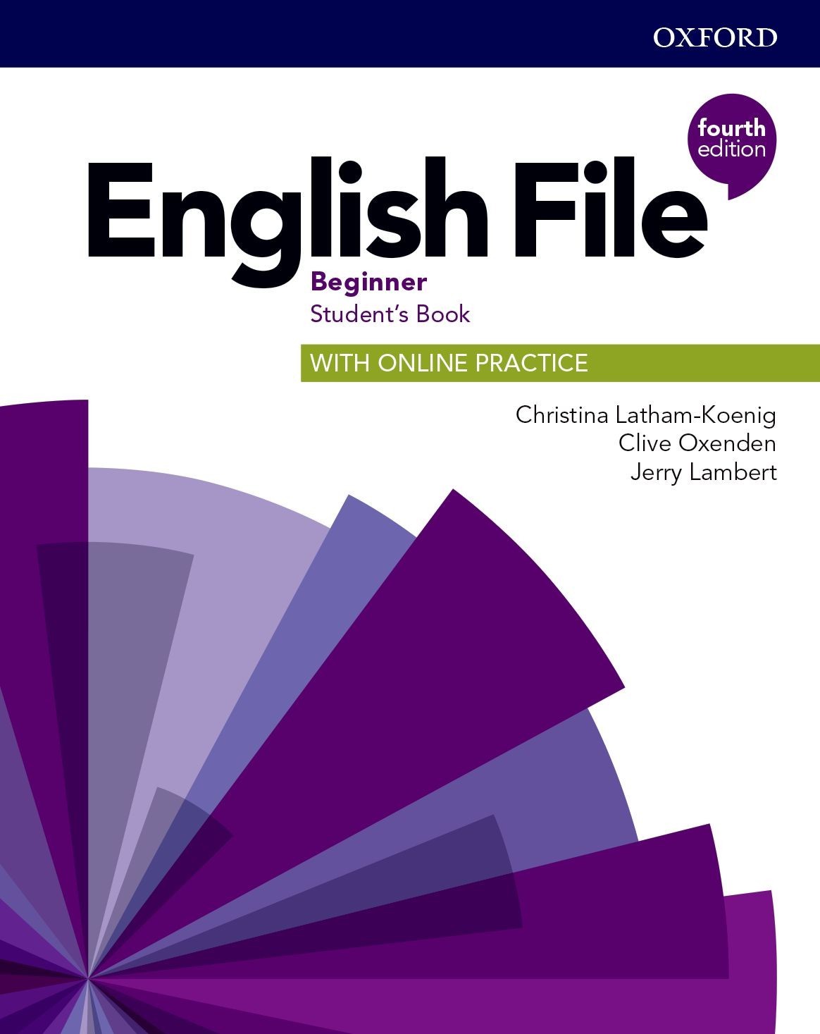 

English File 4th Edition Level Beginner: Student's Book with Online Practice - Christina Latham-Koenig, Clive Oxenden, Jerry Lambert - 9780194029803