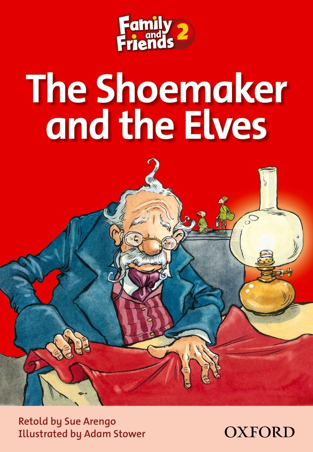 

Family & Friends Reader Level 2: The Shoemaker and the Elves - Sue Arengo - 9780194802574