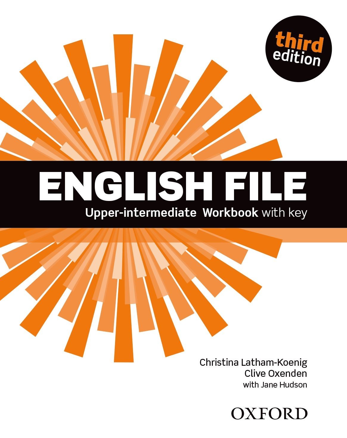 

English File 3rd Edition Level Upper-Intermediate: Workbook with Key - Clive Oxenden, Christina Latham-Koenig, and Paul Seligson - 9780194558501