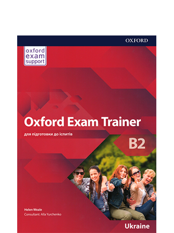 

Oxford Exam Trainer B2 Student's Book - Alla Yurchenko, Helen Weale (9780194213011)