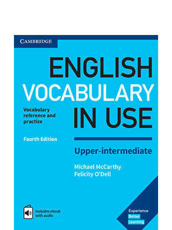 

English Vocabulary in Use Fourth Edition Upper-Intermediate with eBook and answer key - Felicity O'Dell, Michael McCarthy (9781316631744)