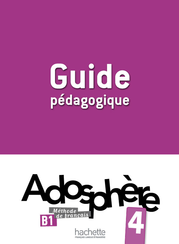 

Adosphère 4: Guide pédagogique - Fabienne Gallon, Catherine Macquart-Martin, Katia Grau - 9782011558756
