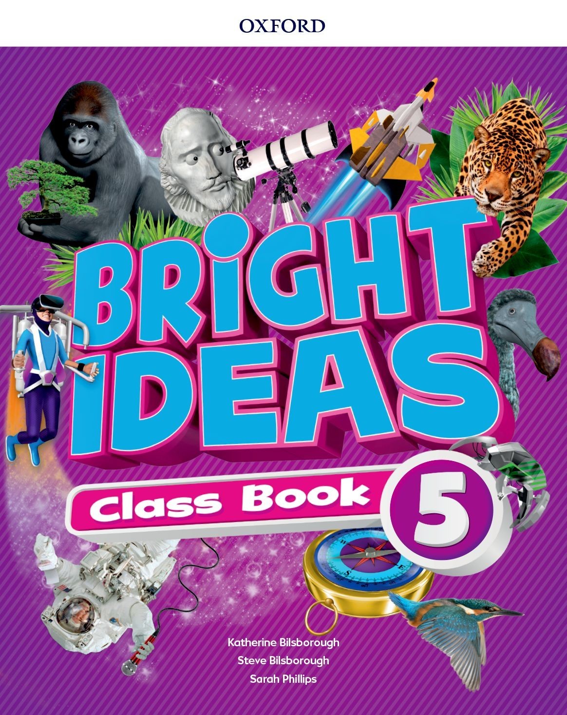 

Bright Ideas Level 5: Class Book and App Pack - Sarah Philips, Katherine Bilsborough, Steve Bilsborough - 9780194117913