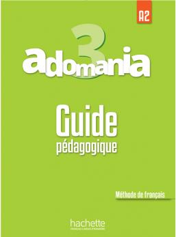 

Adomania 3: Guide pédagogique - Sylvie Léger, Céline Himber, Julien Boureau - 9782014015485