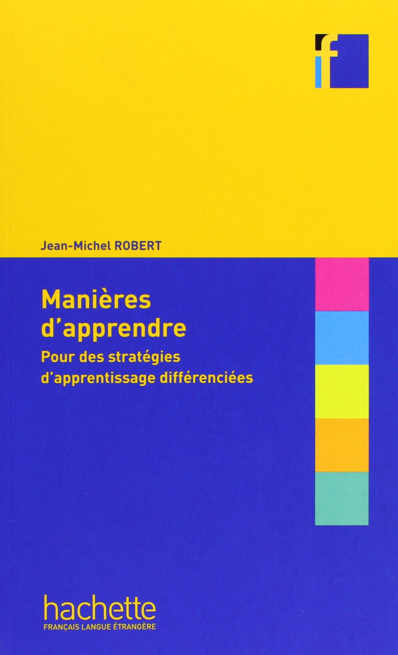 

Collection F: Manières d'apprendre - Jean-Michel Robert - 9782011556806