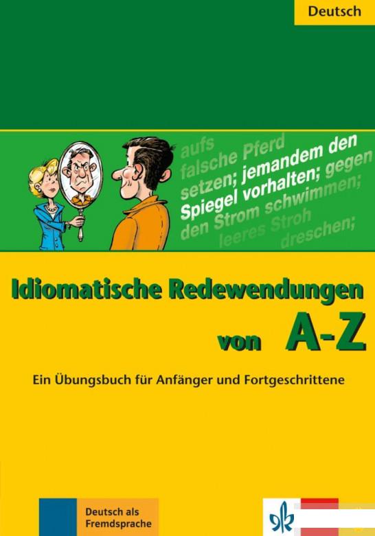 

Idiomatische Redewendungen von A - Z (1263867)