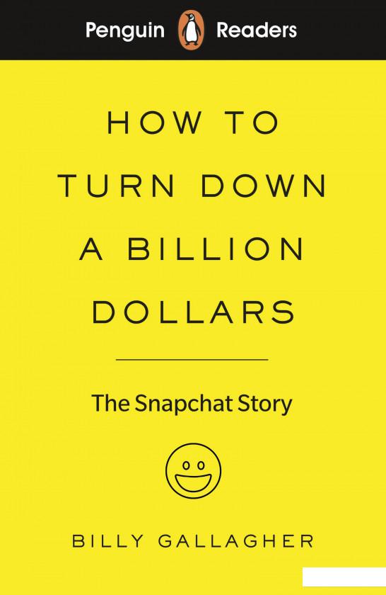 

Penguin Readers. Level 2. How to Turn Down a Billion Dollars (1110568)