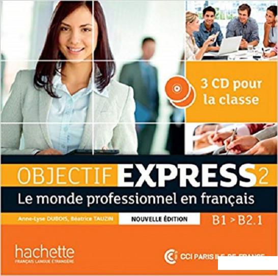 

Objectif Express 2 Nouvelle dition. 3 CD audio (897399)