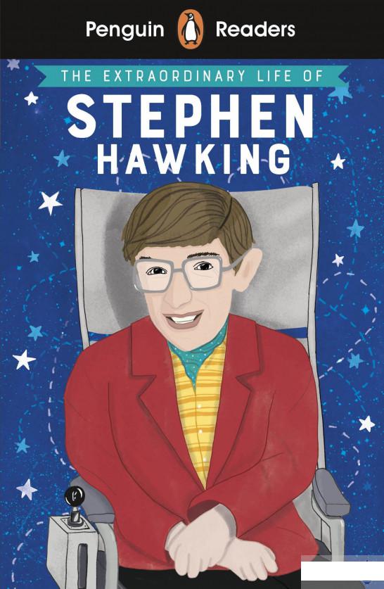 

Penguin Readers. Level 3. The Extraordinary Life of Stephen Hawking (1196873)
