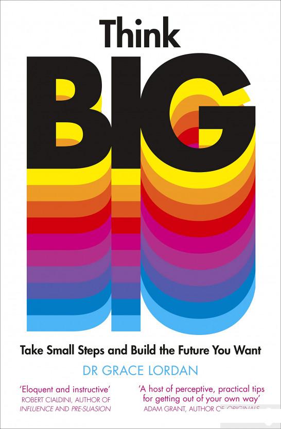 

Think Big. Take Small Steps and Build the Future You Want (1277586)