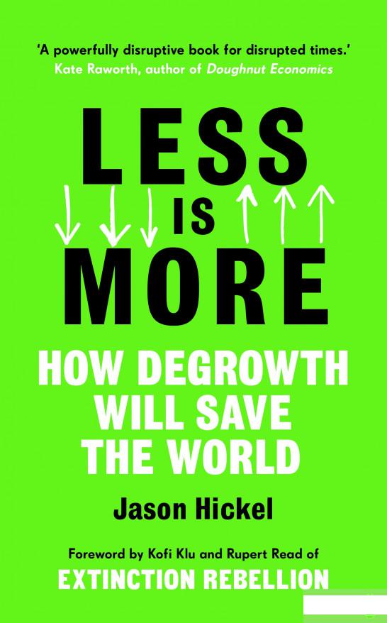 

Less is More: How Degrowth Will Save the World (1279064)