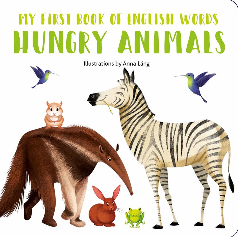 

My First Book of English Words: Hungry Animals