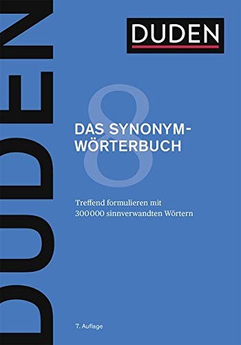 

Das Synonymworterbuch. Treffend formulieren mit 300 000 sinnverwandten Wortern