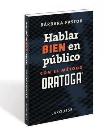 

Hablar bien en publico con el metodo Oratoga