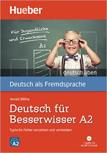 

Deutsch f&252;r Besserwisser A2: Typische Fehler verstehen und vermeiden (+ CD-ROM)