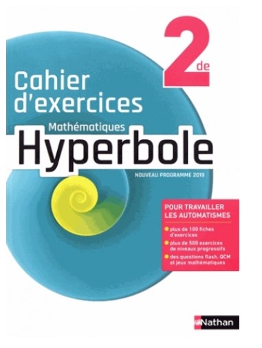 

Hyperbole 2de. Cahier d`exercices