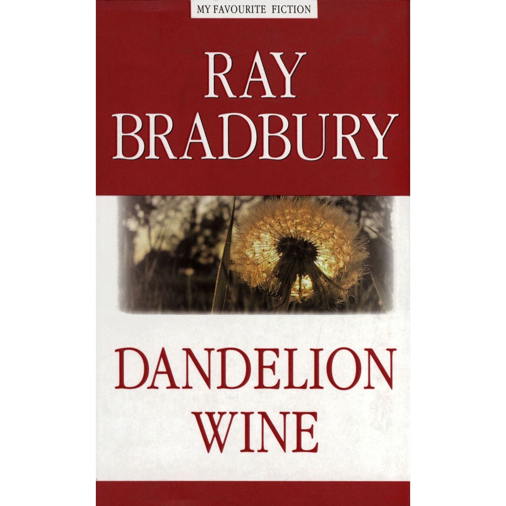 

Dandelion Wine. Серия: My Favourite Fiction / Вино из одуванчиков