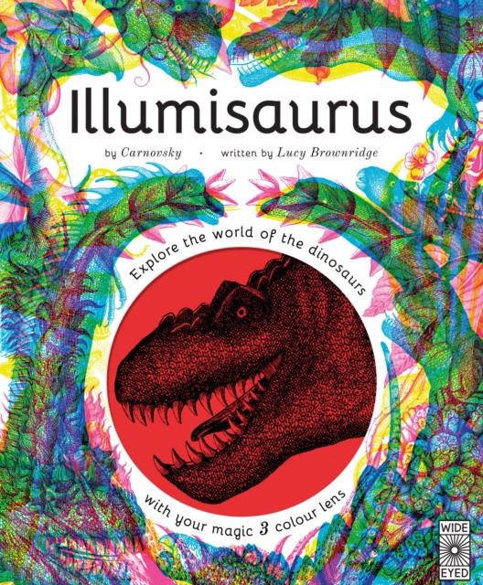 

Illumisaurus. Explore the world of dinosaurs with your magic three colour lens