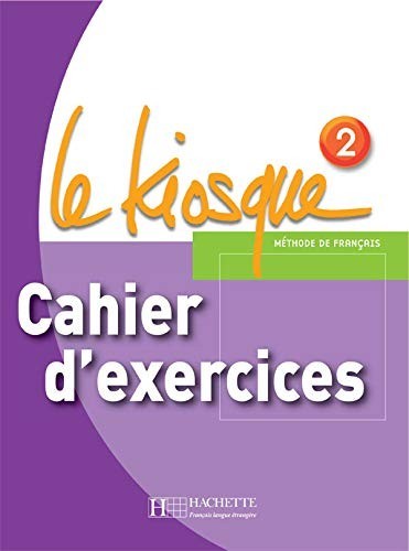 

Le Kiosque 2: Cahier d'exercices - Fabienne Gallon, Céline Himber, Charlotte Rastello - 9782011555359