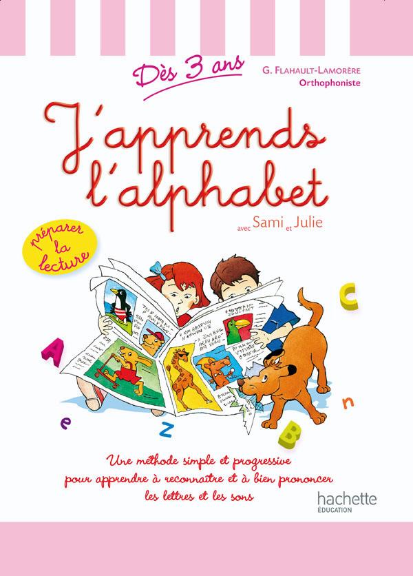 

J'apprends l'alphabet avec Sami et Julie (dès 3 ans) - Geneviève Flahault-Lamorère - 9782011695949
